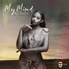 My Mind - Single album lyrics, reviews, download