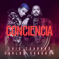 Conciencia - Single by LUIS CUADRAS & Carlos Sarabia album reviews, ratings, credits