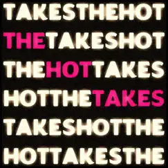 The Hot Takes II - EP by The Hot Takes album reviews, ratings, credits