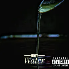 Holy water (feat. Nathan, Dillon & Caution juggz) - Single by Blvck tha rapper album reviews, ratings, credits