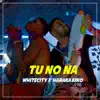 Tu No Na - Single album lyrics, reviews, download