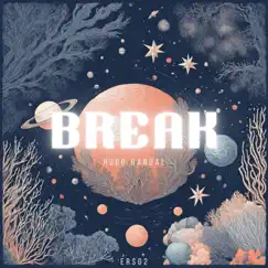 Break - Single by Hugo Handal album reviews, ratings, credits