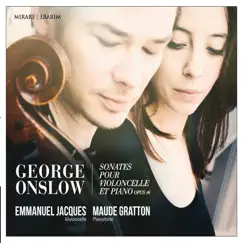 George Onslow: Sonates pour Violoncelle et Piano, Op. 16 by Maude Gratton & Emmanuel Jacques album reviews, ratings, credits
