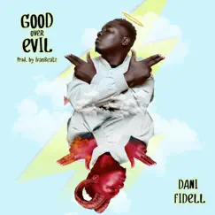 Good over Evil - Single by Dani Fidell album reviews, ratings, credits