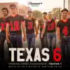 Texas 6 (Original Series Soundtrack Season 1) album lyrics, reviews, download