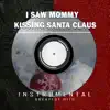 I Saw Mommy Kissing Santa Claus (Instrumental) - Single album lyrics, reviews, download