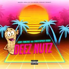 Deez Nutz (Condensed Nutz) by Jerry Pancake & Christopher Robin album reviews, ratings, credits