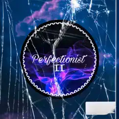 Perfectionist II - Single by R8ISH album reviews, ratings, credits