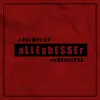 Alles besser (feat. Venom Flask) - Single album lyrics, reviews, download