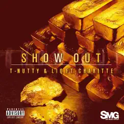 Show Out (feat. LIQ, Charitte & T. Nutty) - Single by Sac Music Group album reviews, ratings, credits