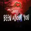 Been About You - Single album lyrics, reviews, download