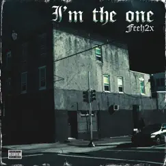 I'm the One - Single by Feeh2x album reviews, ratings, credits