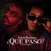 Qué pasó - Single album lyrics, reviews, download