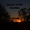 Dance of the Fireflies - Single album lyrics, reviews, download