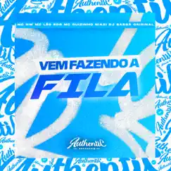 Vem Fazendo a Fila (feat. MC GW, Mc Guizinho Niazi & Mc Leo RDG) - Single by DJ Sassá Original album reviews, ratings, credits