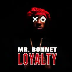 Loyalty - Single by Mr.Bonnet album reviews, ratings, credits