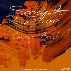 Orange Beach - Single by Smooth Deluxe album reviews, ratings, credits
