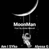 Moon Man (feat. Alyssa G) - Single album lyrics, reviews, download