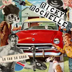So Far So Good by Ricky Rochelle album reviews, ratings, credits