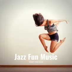 Jazz Fun Music by Night Jazz Club album reviews, ratings, credits