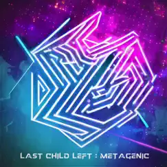Metagenic - Single by Last Child Left album reviews, ratings, credits