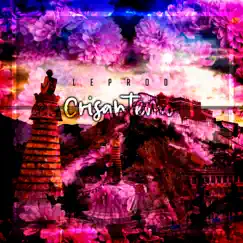 Crisantemo (feat. Gio Yáñez) - Single by LeProd album reviews, ratings, credits