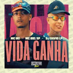 Vida Ganha - Single by MC Ike, Mc Biel SP & DJ David LP album reviews, ratings, credits