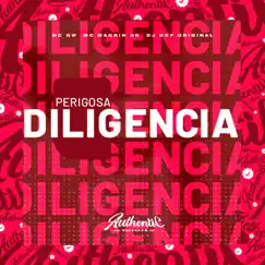 Diligencia Perigosa (feat. MC GW & MC MAGRIN 2K) Song Lyrics