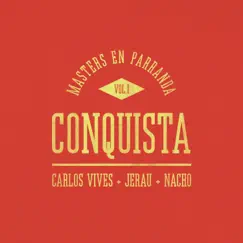 Conquista (Masters en Parranda) - Single by Carlos Vives, Jerau & Nacho album reviews, ratings, credits