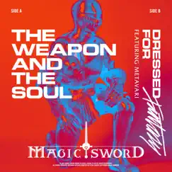 The Weapon and the Soul - Single by Magic Sword & Metavari album reviews, ratings, credits