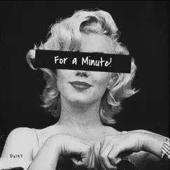 For a Minute (Freestyle) - Single by Dx137 album reviews, ratings, credits