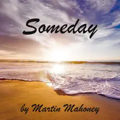 Someday - Single by Martin Mahoney album reviews, ratings, credits
