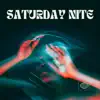 Saturday Nite (feat. Lance Prince) - Single album lyrics, reviews, download