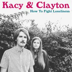 How to Fight Loneliness - Single by Kacy & Clayton album reviews, ratings, credits