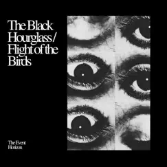 The Black Hourglass/ Flight of the Birds - Single by The Event Horizon album reviews, ratings, credits