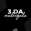 3 da Madrugada - Single album lyrics, reviews, download