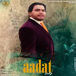 Aadat (feat. Lucky Sajjan) Song Lyrics