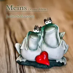 Meins (Ganz Allein) - Single by Julie Salagean album reviews, ratings, credits