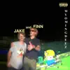 Jake and Finn - Single (feat. BroaDBeaN & Pickle Muncher) - Single album lyrics, reviews, download