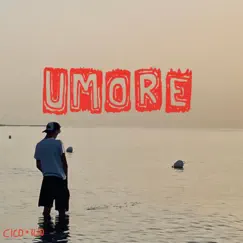 Umore (feat. Ilio) - Single by Cico album reviews, ratings, credits