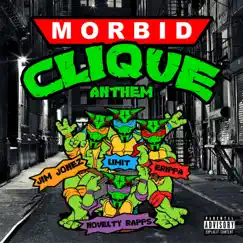 Morbid Clique Anthem (feat. Jim Jonez, Limit, Novelty Rapps & Erippa) - Single by Morbid Clique album reviews, ratings, credits