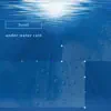 Under Water Rain - Single album lyrics, reviews, download