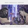 Not Really Yours - Single album lyrics, reviews, download