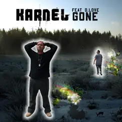 Gone (feat. D Love) - Single by Karnel album reviews, ratings, credits
