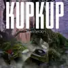 Kupkup - Single album lyrics, reviews, download
