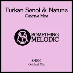 Счастье Мое - Single by Furkan Senol & Natune album reviews, ratings, credits