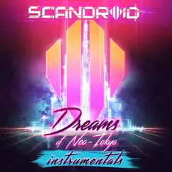 Dreams of Neo - Tokyo (Instrumentals) by Scandroid album reviews, ratings, credits