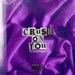 Crush on You (feat. violeteyez) - Single by CRLO album reviews, ratings, credits