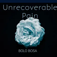Unrecoverable Pain (Nobody Else) Song Lyrics