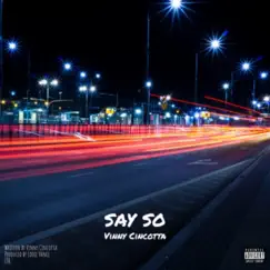 Say So - Single by Vinny Cincotta album reviews, ratings, credits